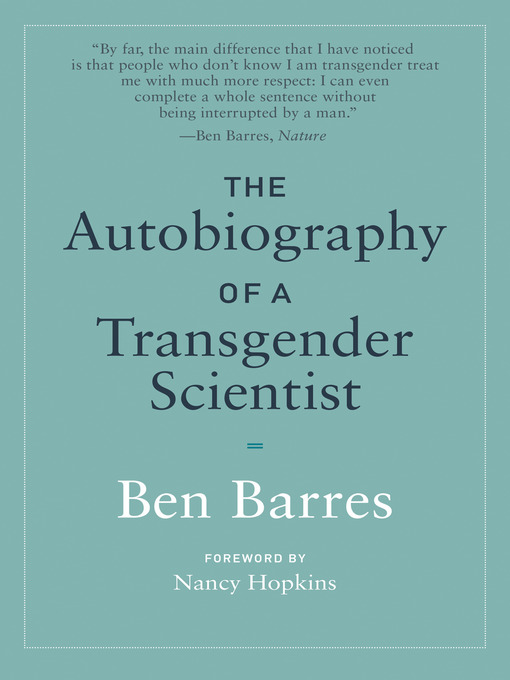 Title details for The Autobiography of a Transgender Scientist by Ben Barres - Available
